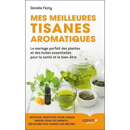 Mes Meilleures Tisanes Aromatiques