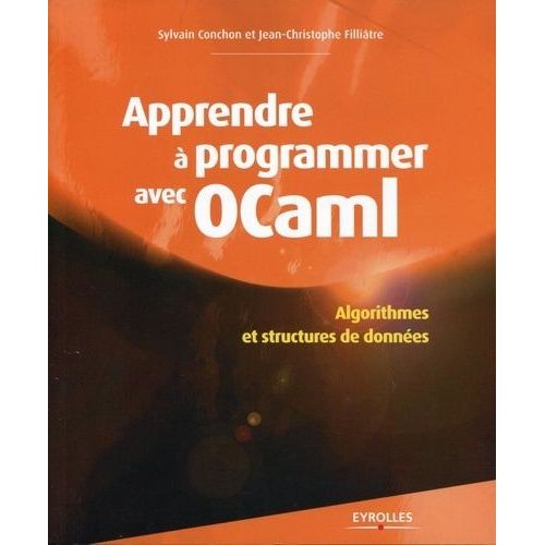 Apprendre À Programmer Avec Ocaml - Algorithmes Et Structures De Données