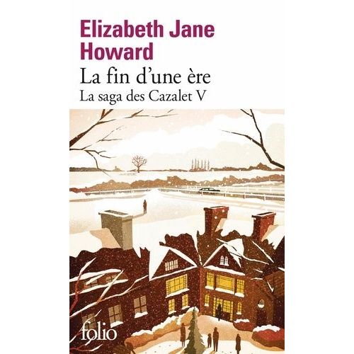 La Saga Des Cazalet - Tome 5 - La Fin D'une Ère