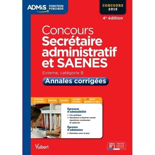 Concours Secrétaire Administratif Et Saenes - Annales Corrigées, Externe, Catégorie B, Concours 2015
