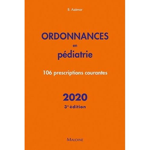 Ordonnances En Pédiatrie - 106 Prescriptions Courantes
