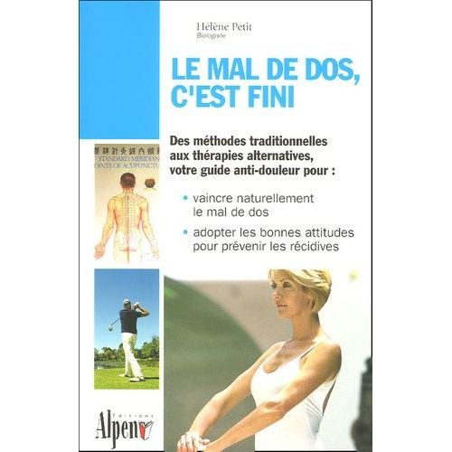 Le Mal De Dos, C'est Fini - Prenez En Main La Santé De Votre Dos