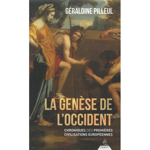 La Genèse De L'occident - Chroniques Des Premières Civilisations Européennes