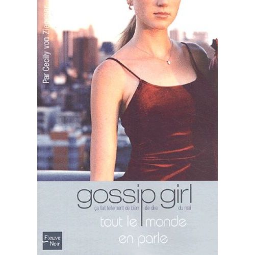 Gossip Girl - Tome 4 - Tout Le Monde En Parle