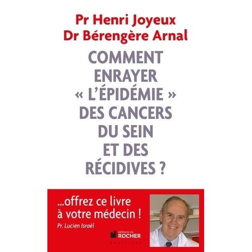 Comment Enrayer "L'épidémie" Des Cancers Du Sein Et Des Récidives ?