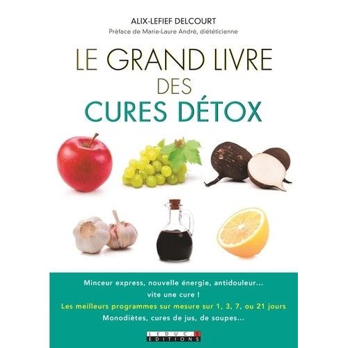 Le Grand Livre Des Cures Détox