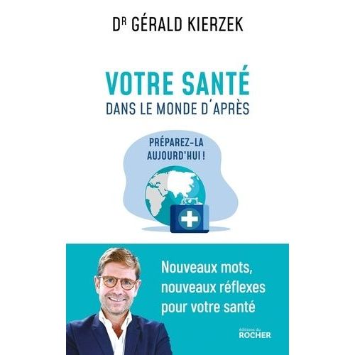 Votre Santé Dans Le Monde D'après