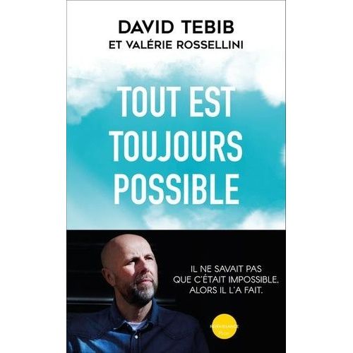 Tout Est Toujours Possible