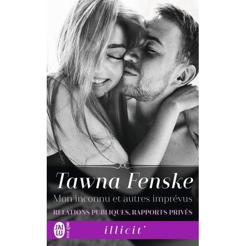 Relations Publiques, Rapports Privés - Tome 3 - Mon Inconnu Et Autres Imprévus