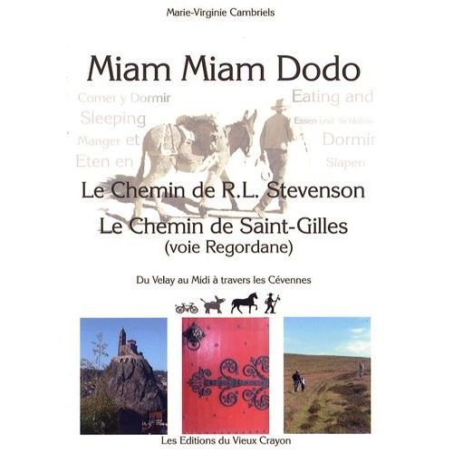 Chemin De Stevenson & Chemin De Saint-Gilles (La Régordane) - Du Velay Au Midi À Travers Les Cévennes