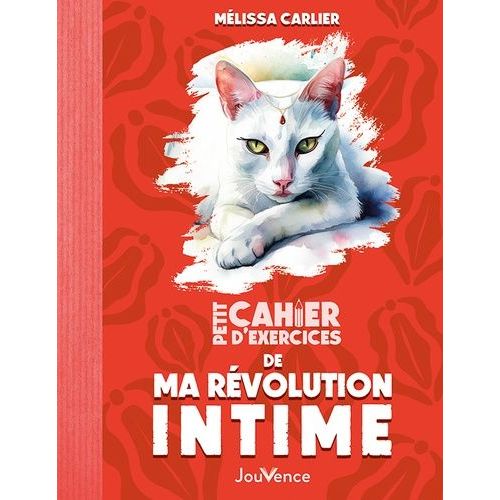 Petit Cahier D'exercices De Ma Révolution Intime
