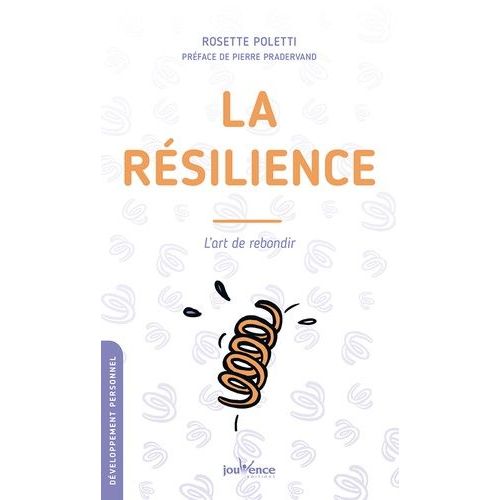 La Résilience - L'art De Rebondir