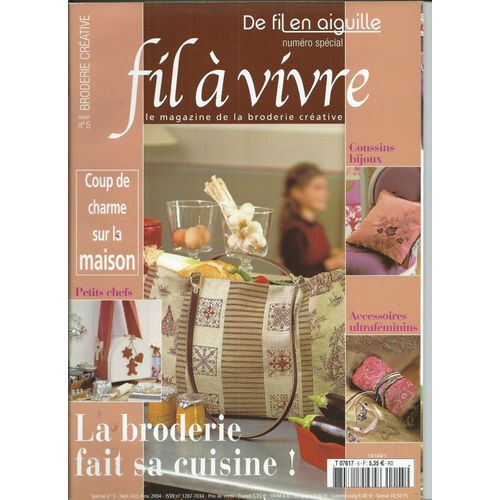 De Fil En Aiguille Numéro Spécial Fil À Vivre Le Magazine De La Broderie Créative 01/09/2004 Range Bagettes, Cabas Rayé, Sac, Housse Carmin, Parures De Chaise .... Avec Modéles Et Explications