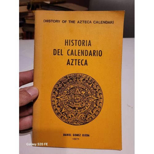 Historia Del Calendario Azteca ... Daniel Gomez Ojeda