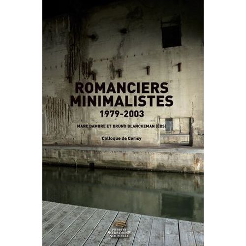 Romanciers Minimalistes 1979-2003
