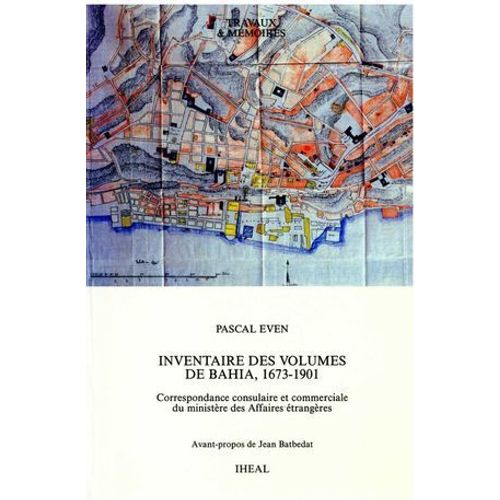 Inventaire Des Volumes De Bahia, 1673-1901