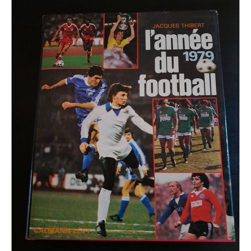 L'Année Du Football 1979 De Jacques Thibert