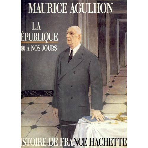 Histoire De France Hachette Tome 5 - La République