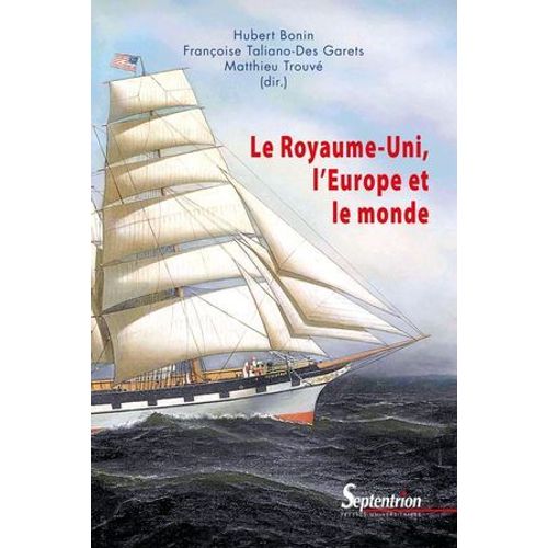 Le Royaume-Uni, L'europe Et Le Monde