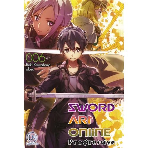 Sword Art Online - Progressive - Light Novel - Tome 6