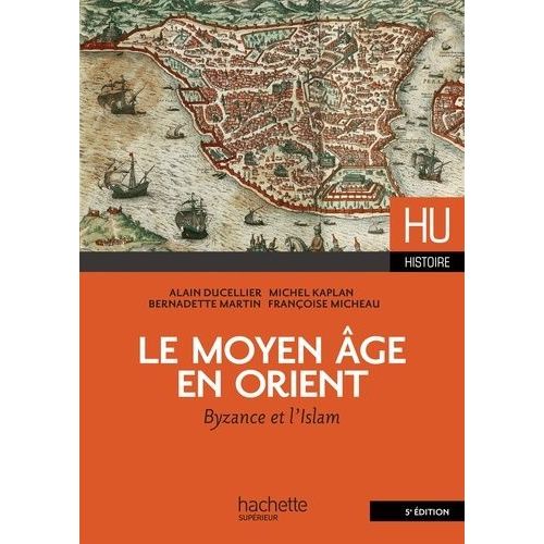 Le Moyen Age En Orient - Byzance Et L'islam