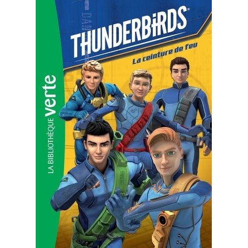Thunderbirds - Tome 1 - La Ceinture De Feu
