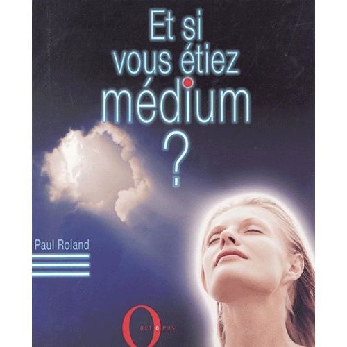 Et Si Vous Étiez Médium ?