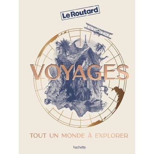 Voyages - Tout Un Monde À Explorer