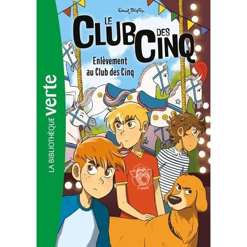 Le Club Des Cinq - Tome 15 - Enlèvement Au Club Des Cinq