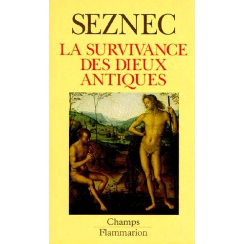 La Survivance Des Dieux Antiques - Essai Sur Le Rôle De La Tradition Mythologique Dans L'humanisme Et Dans L'art De La Renaissance