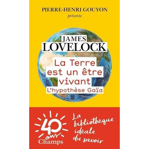 La Terre Est Un Être Vivant - L'hypothèse Gaïa