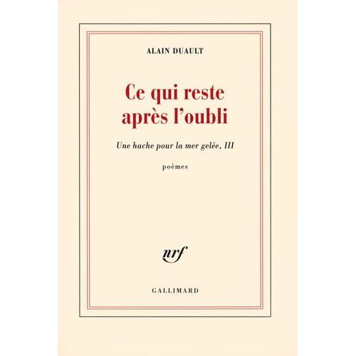Une Hache Pour La Mer Gelée - Tome 3, Ce Qui Reste Après L'oubli