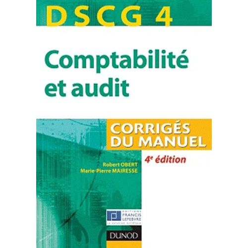 Dscg 4 Comptabilité Et Audit - Corrigés Du Manuel