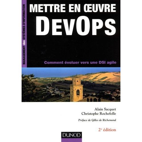 Mettre En Oeuvre Devops - Comment Évoluer Vers Une Dsi Agile
