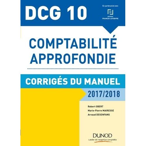 Comptabilité Approfondie Dcg 10 - Corrigés Du Manuel