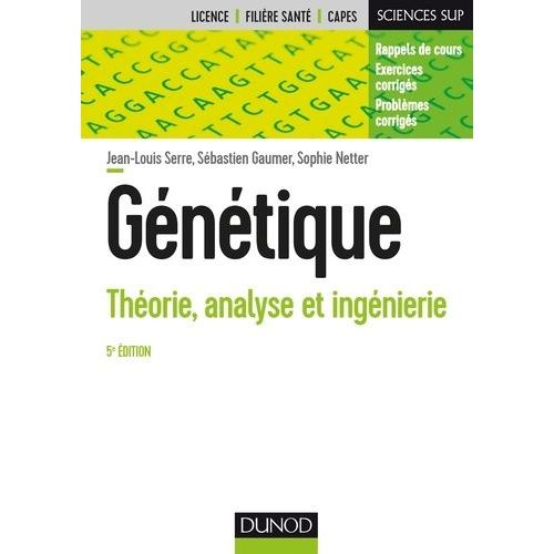 Génétique - Théorie, Analyse Et Ingénierie