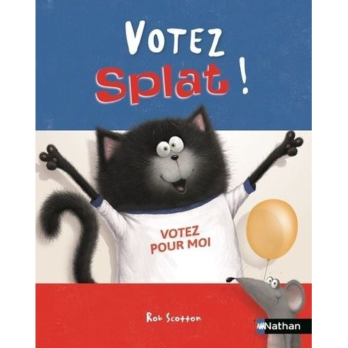 Splat Le Chat - Tome 21 - Votez Splat !
