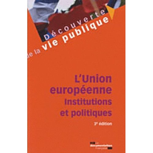 L'union Européenne - Institutions Et Politiques