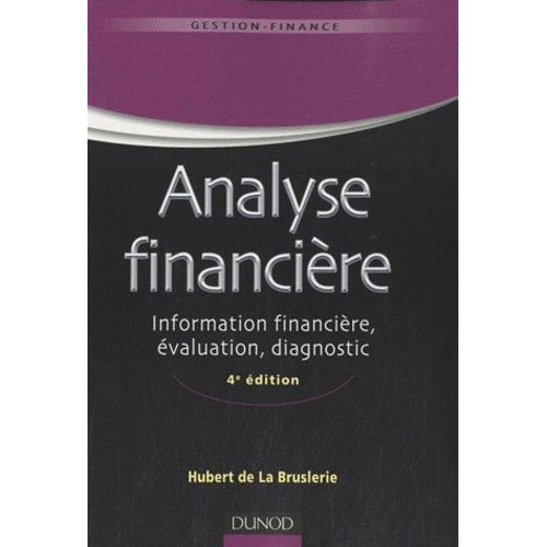 Analyse Financière - Information Financière, Diagnostic Et Évaluation