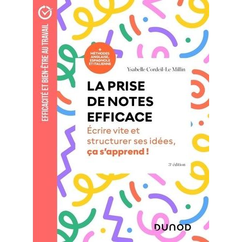 La Prise De Notes Efficace - Ecrire Vite Et Structurer Ses Idées, Ça S'apprend !