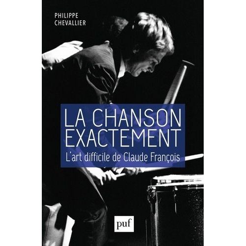 La Chanson Exactement - L'art Difficile De Claude François