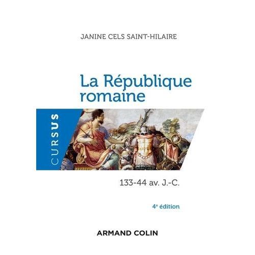 La République Romaine - 133-44 Av - J.-C