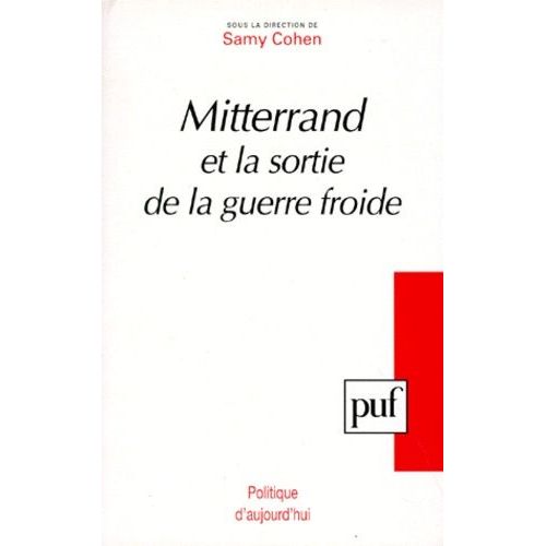 Mitterrand Et La Sortie De La Guerre Froide