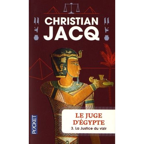 Le Juge D'egypte - Tome 3 - La Justice Du Vizir