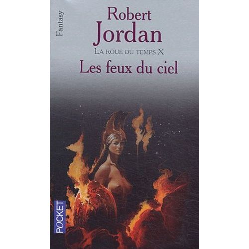 La Roue Du Temps - Tome 10 - Les Feux Du Ciel