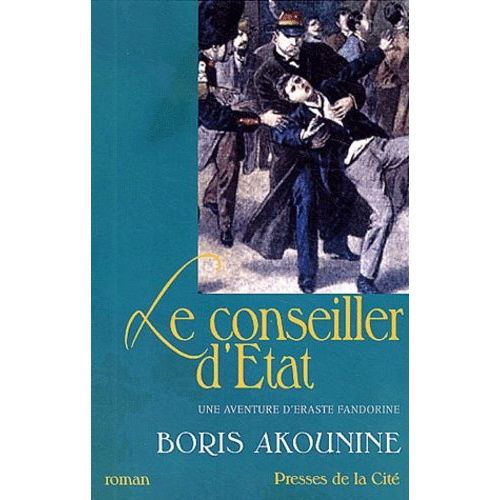 Eraste Fandorine - Tome 6 - Le Conseiller D'etat