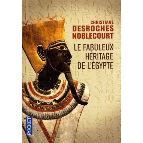 Le Fabuleux Héritage De L'egypte