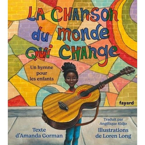 La Chanson Du Monde Qui Change - Un Hymne Pour Les Enfants