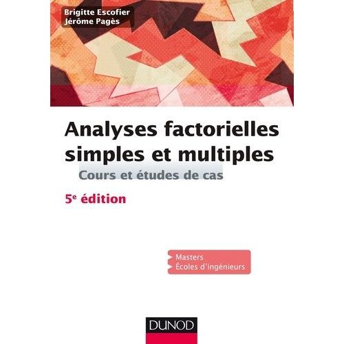 Analyses Factorielles Simples Et Multiples - Cours Et Études De Cas