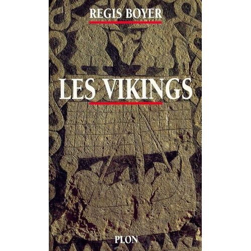 Les Vikings - Histoire Et Civilisation